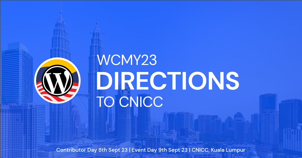 Directions to WordCamp MY @ CNICC