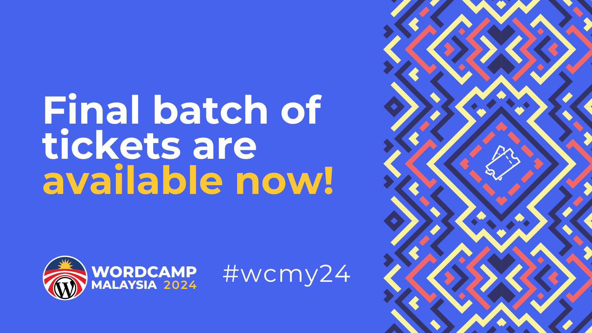 Last Chance to Get Your WordCamp Malaysia 2024 Tickets!