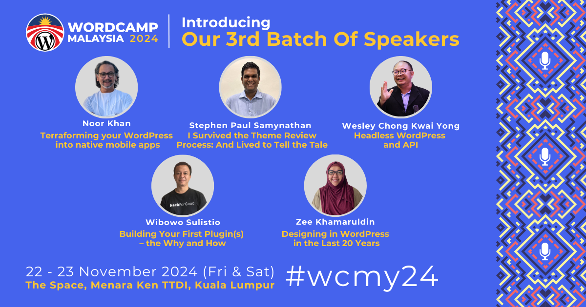 Presenting the Third Batch of Speakers for WordCamp Malaysia 2024!