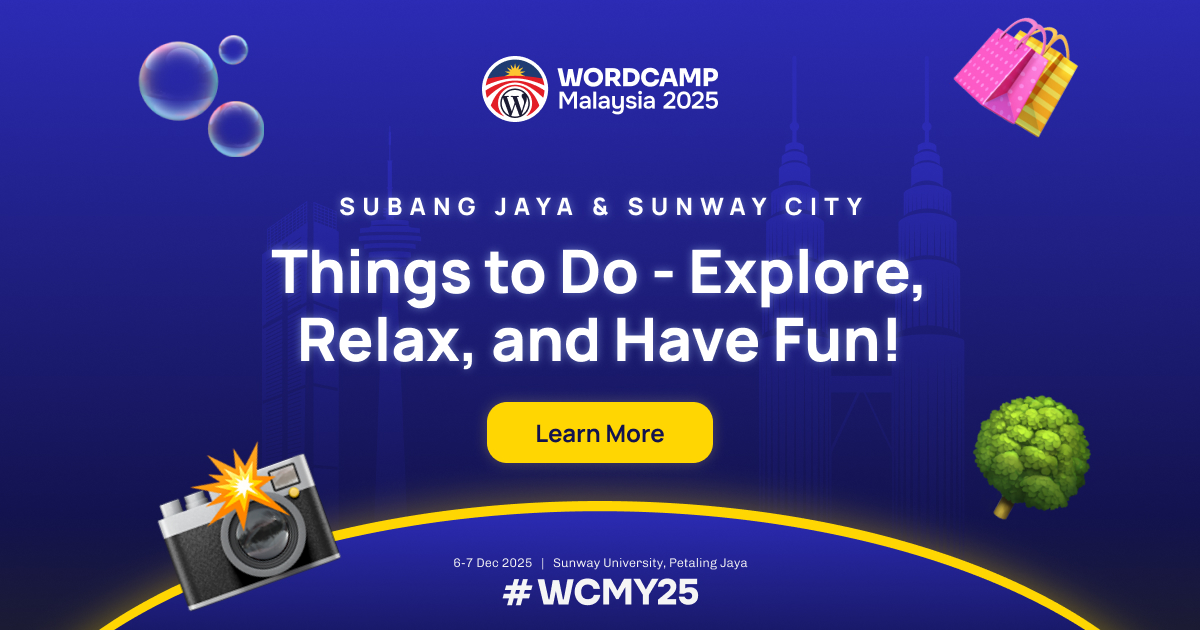 Travel Tips: Things to Do in Subang Jaya & Sunway City During WCMY25