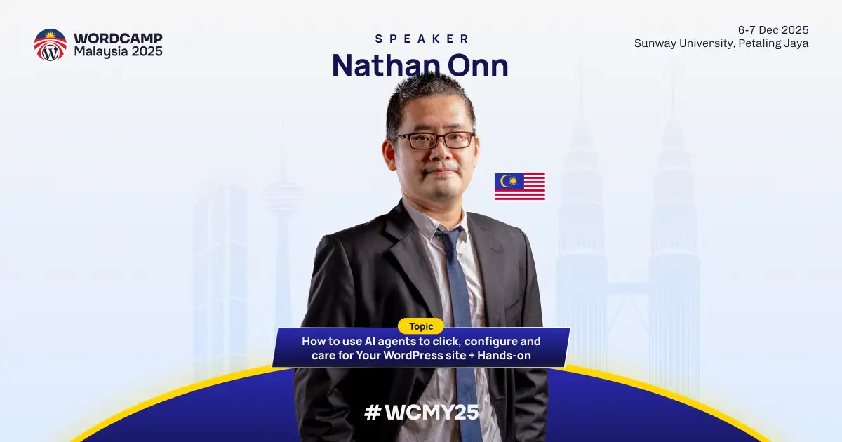 Speaker: Nathan Onn – Make AI Agents Work for Your WordPress