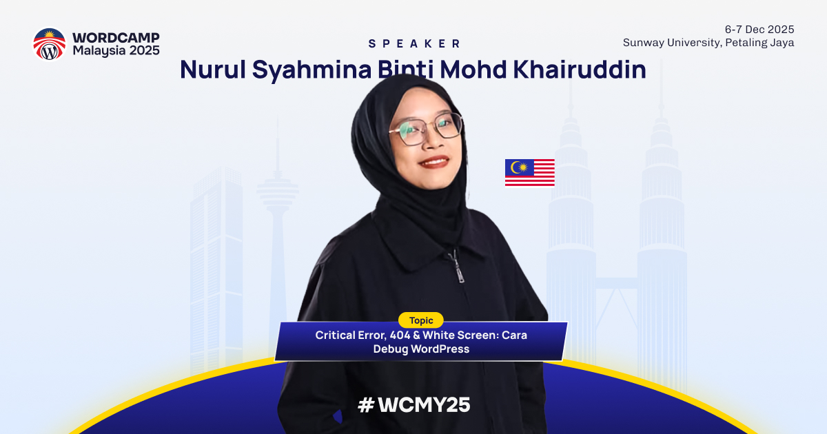 Speaker: Nurul Syahmina – Tackling WordPress Errors with Confidence