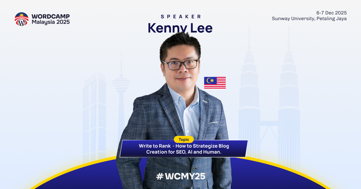 Speaker: Kenny Lee – Strategize Blog Ranking for SEO, AI and Human